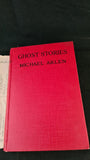 Michael Arlen - Ghost Stories, Collins, no date