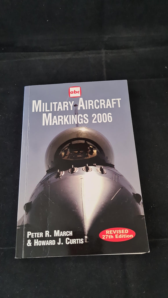 Peter R March - Military Aircraft Marking 2006, Midland Publishing