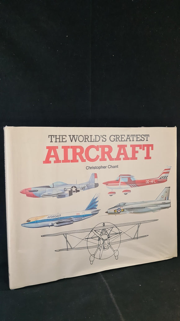 Christopher Chant - The World's Greatest Aircraft, Brian Trodd, 1991