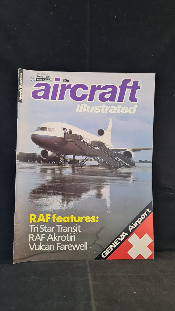 Aircraft Illustrated Volume 17 Number 6, June 1984, Ian Allan