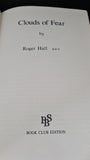 Roger Hall - Clouds of Fear, Book Club Edition, 1975