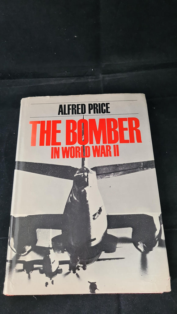 Alfred Price - The Bomber in World War II, Book Club Edition, 1976
