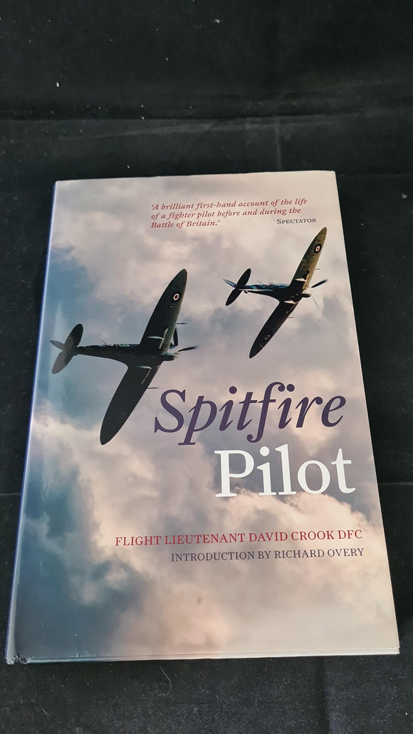 Flight Lieutenant David Crook D. F. C. - Spitfire Pilot, Bounty Books, 2011