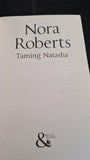 Nora Roberts - Taming Natasha, Mills & Boon, 2014, Paperbacks