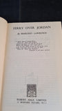 Margery Lawrence - Ferry Over Jordan, Robert Hale, 1944, Inscribed, Signed
