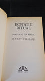 Brandy Williams - Ecstatic Ritual, Prism Press, 1990, Paperbacks