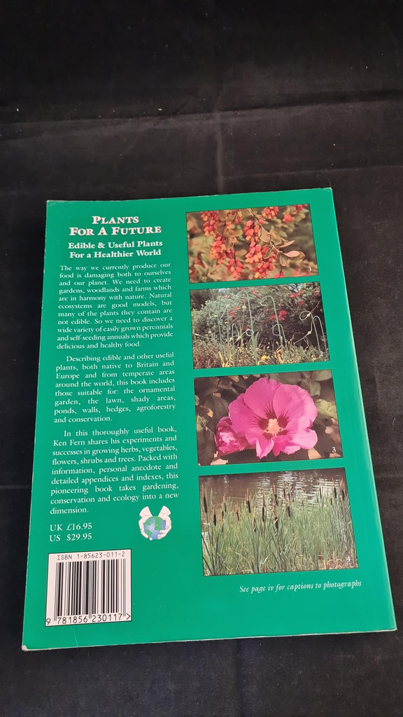 Ken Fern Plants For A Future, Permanent Publications, 1987 Richard