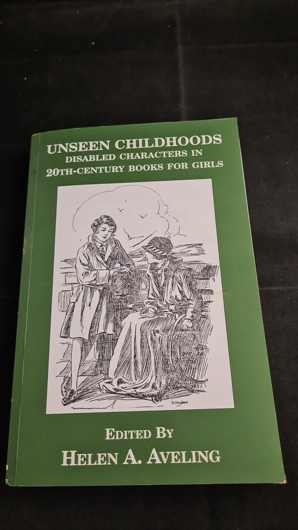 Helen A Aveling - Unseen Childhoods, Bettany Press, 2009, Paperbacks