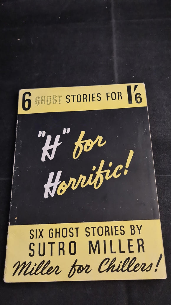 Sutro Miller - Six Ghost Stories, Sentinel Publications, 1947 First Edition