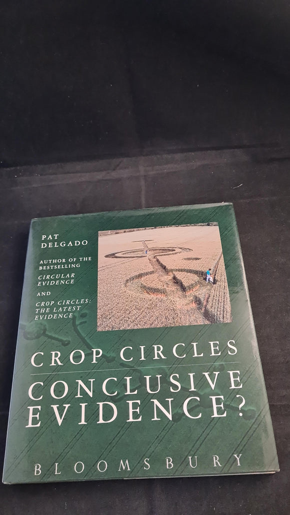 Pat Delgado - Crop Circles, Conclusive Evidence, Bloomsbury, 1992
