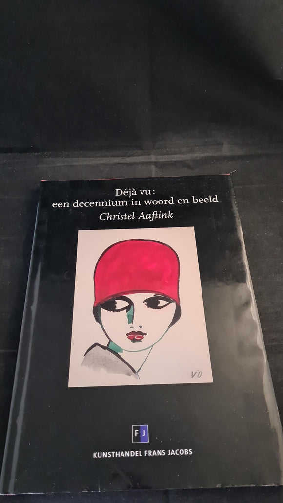 Christel Aaftink - Deja vu : Kunsthandel Frans Jacobs, 2000, Dutch Edition