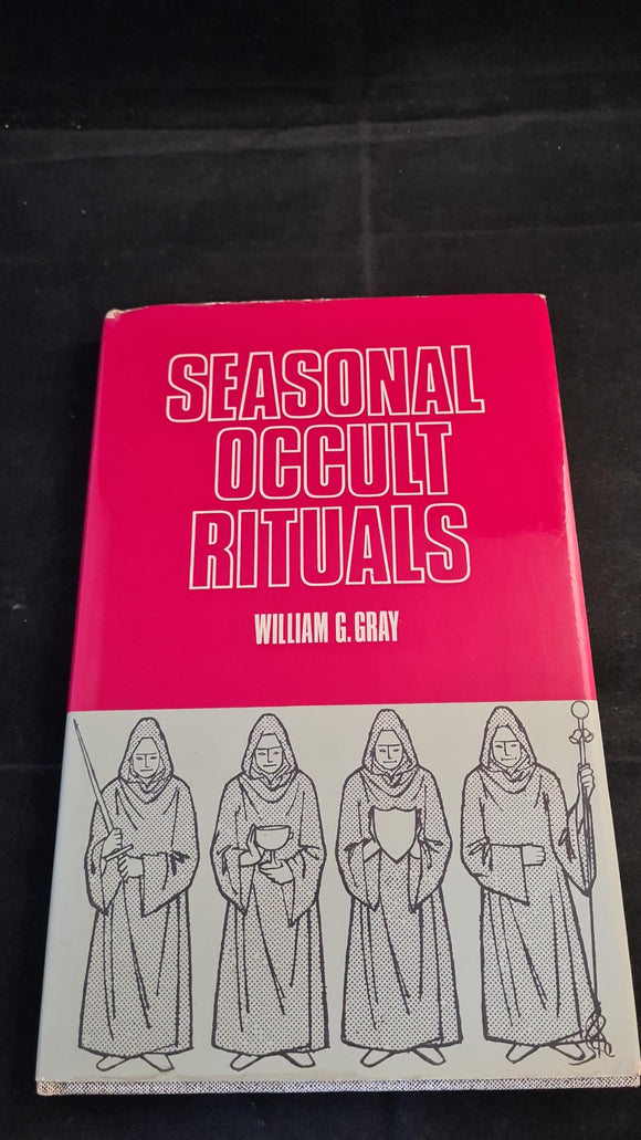 William G Gray - Seasonal Occult Rituals, Aquarian Press,1970