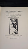 Katharine Cameron - The Flowers I Love, T C & E C Jack, 1900?