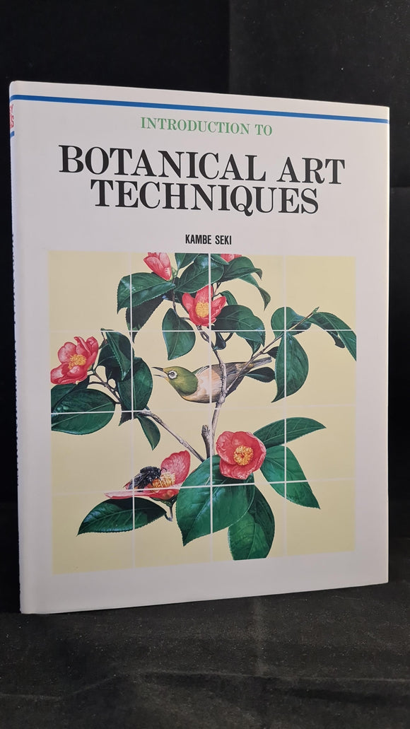 Kambe Seki - Introduction to Botanical Art Techniques, Graphic-sha Publishing, 1994