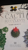 Terry Hewitt - The Complete Book of Cacti & Succulents, Dorling Kindersley, 1993