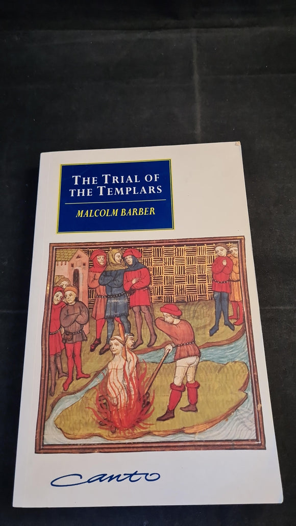 Malcolm Barber - The Trial of The Templars, Cambridge University Press, 1994