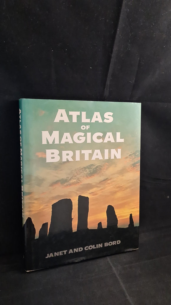 Janet & Colin Bord - Atlas of Magical Britain, Guild Publishing, 1990