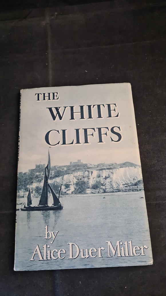 Alice Duer Miller - The White Cliffs, Methuen, 1942