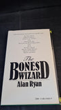 Alan Ryan - The Bones Wizard, Doubleday, 1988, First Edition