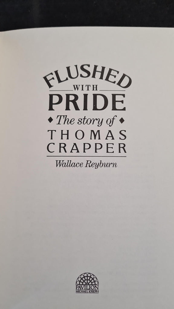 Wallace Reyburn Flushed with Pride, The Story of Thomas Crapper, Pav