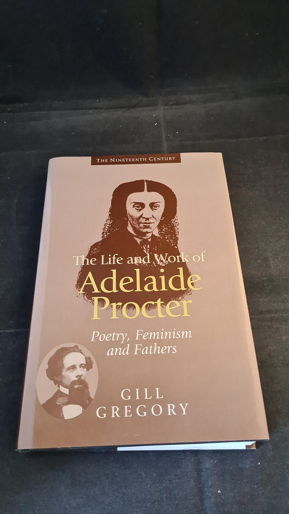 Gill Gregory - The Life & Work of Adelaide Procter, Ashgate, 1998