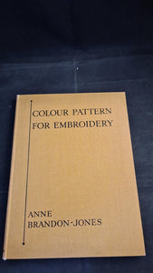 Anne Brandon-Jones - Colour Pattern for Embroidery, Pitman, 1932