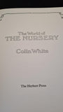 Colin White - The World of The Nursery, Herbert Press, 1984