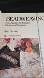 Ann Benson - Beadweaving, Sterling/Chapelle Book, 1993