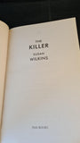 Susan Wilkins - The Killer, Pan Books, 2017, Paperbacks