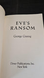 George Gissing - Eve's Ransom, Dover Publications, 1980, Paperbacks