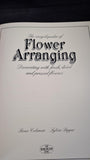Rona Coleman & Sylvia Pepper - Flower Arranging, New Burlington Books, 1989