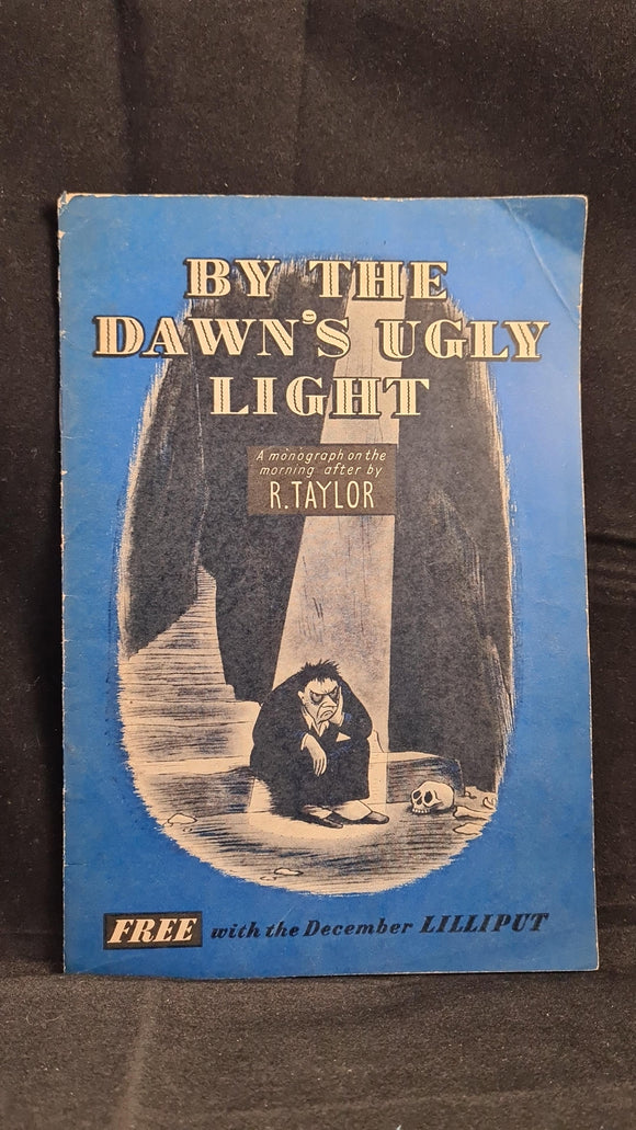 R Taylor - By The Dawn's Ugly Light, December Lilliput (early 1950?)