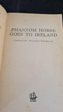 Christine Pullein-Thompson - Phantom Horse Goes To Ireland, Armada, 1972, Paperbacks