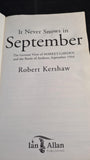 Robert Kershaw - It Never Snows in September, Ian Allan, 2009, Paperbacks