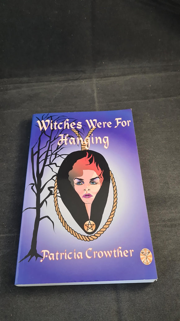 Patricia Crowther - Witches Were For Hanging, Mercury Publishing, 1998, Signed, Paperbacks