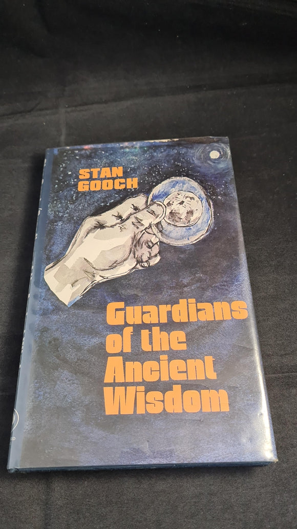 Stan Gooch - Guardians of the Ancient Wisdom, Wildwood House, 2000