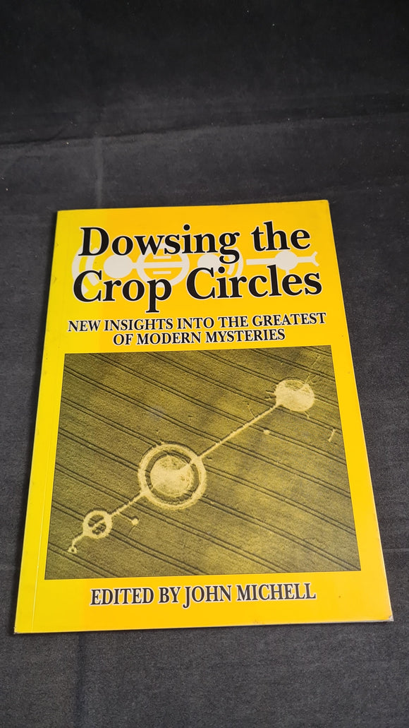 John Michell - Dowsing the Crop Circles, Gothic Image Publications, 1991, Paperbacks
