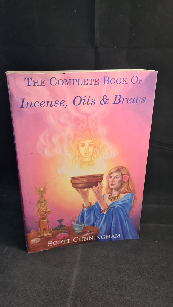 Scott Cunningham - The Complete Book of Incense, Oils & Brews, Llewellyn, 1991, Paperbacks