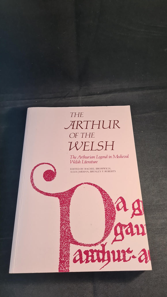 Rachel Bromwich - The Arthur of The Welsh, Cardiff University of Wales, 1999