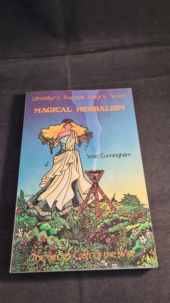 Scott Cunningham - Magical Herbalism, Llewellyn Publications, 1992, Paperbacks