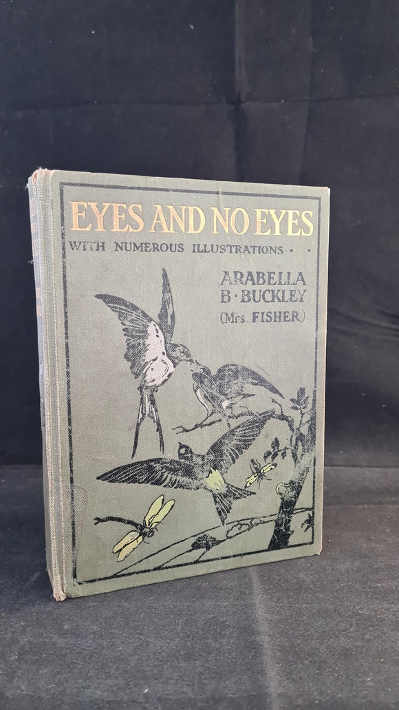 Arabella B Buckley - Eyes And No Eyes, Cassell & Company, no date