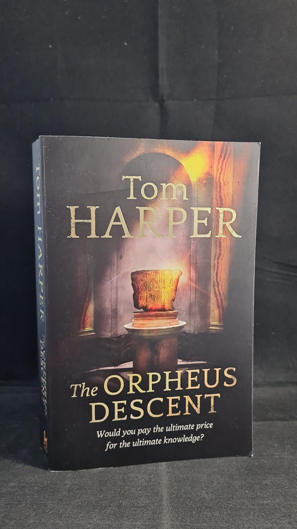 Tom Harper - The Orpheus Descent, Hodder, 2013, Paperbacks