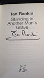 Ian Rankin - Standing in Another Man's Grave, Orion Books, 2012, Signed First Edition
