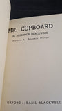 Algernon Blackwood - Mr Cupboard, Basil Blackwell, no date