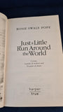 Rosie Swale Pope - Just a Little Run Around the World, Harper True, 2009, Paperbacks
