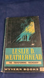 Leslie D Weatherhead - The Transforming Friendship, Wyvern Books, 1958, Paperbacks