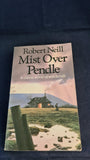 Robert Neill - Mist Over Pendle, Arrow Books, 1996, Paperbacks