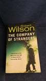 Robert Wilson - The Company of Strangers, HarperCollins, 2002, Paperbacks