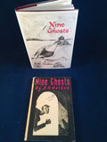 R H Malden -Nine Ghosts x 2, Edward Arnold, 1943, 1st Edition, Presentation Copies, Limited