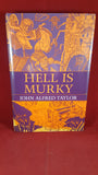 John Alfred Taylor - Hell Is Murky Twenty Strange Tales, Ash-Tree Press, 2008, 1st Edition, Limited Edition